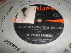 The Walker Brothers - The Sun Ain't Gonna Shine Any More / After The Lights Go Out
