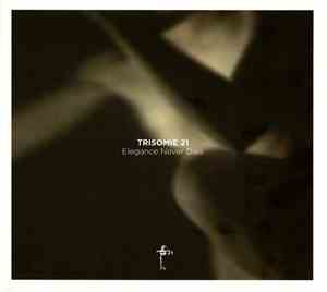 Trisomie 21 - Elegance Never Dies