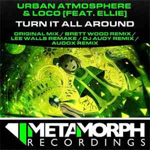 Urban Atmosphere & Loco Feat. Ellie - Turn It All Around