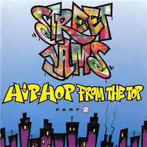 Various - Street Jams: Hip-Hop From The Top Part 2