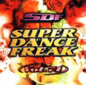 Various - Super Dance Freak Vol. 74