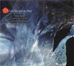 Yves Rousseau 4tet - Akasha