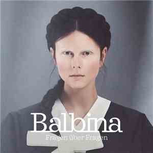 Balbina  - Fragen Über Fragen