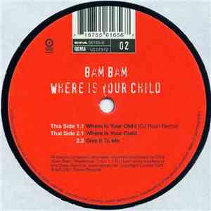 Bam Bam - Where Is Your Child (Archiv #02)