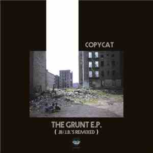 Copycat  - The Grunt E​.​P. (James Brown​/​J​.​B​.​'s Remixed)