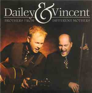 Dailey & Vincent - Brothers From Different Mothers