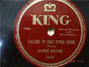 Delmore Brothers - The Wrath Of God / Calling To That Other Shore