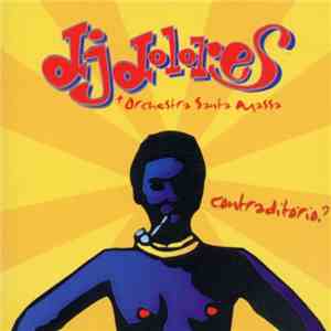 DJ Dolores - Contraditório?