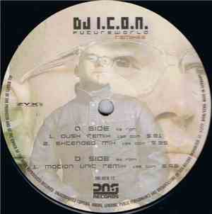 DJ I.C.O.N. - Futureworld (Remixes)