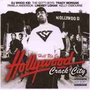 DJ Whoo Kid - Hell Up In Hollywood / Crack City