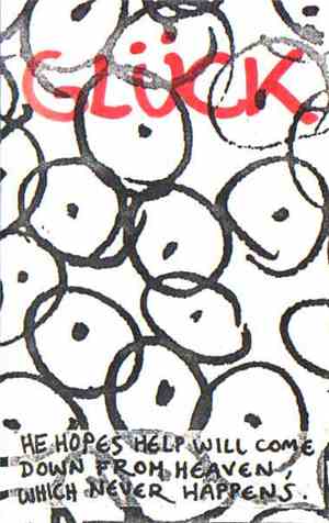 Gluck - He Hopes Help Will Come Down From Heaven, Which Never Happens