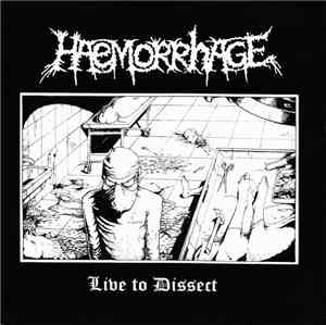 Haemorrhage / Terrorism - Live To Dissect / Tufo De Carne Descompuesta