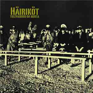 Häiriköt - Tulevaisuus On Musta