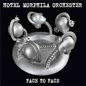 Hotel Morphila Orchester - Face To Face