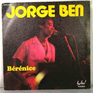 Jorge Ben - Bérénice