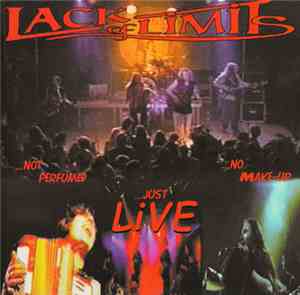 Lack Of Limits - Not Perfumed, No Make-up, Just Live