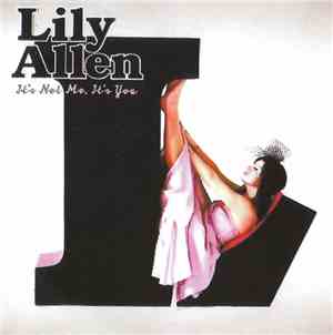 Lily Allen - It's Not Me, It's You