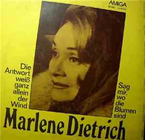 Marlene Dietrich - Die Antwort Weiß Ganz Allein Der Wind / Sag Mir, Wo Die  ...