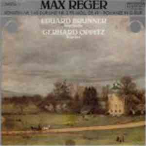Max Reger, Eduard Brunner, Gerhard Oppitz - Sonaten Nr. 1 & 2