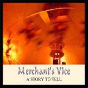Merchants Vice - A Story To Tell
