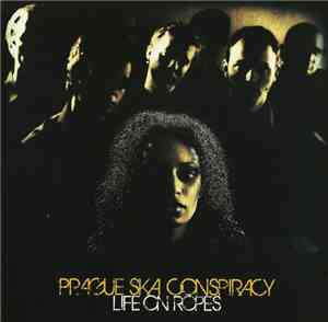 Prague Ska Conspiracy - Life On Ropes