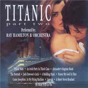 Ray Hamilton & Orchestra - Titanic Part Two
