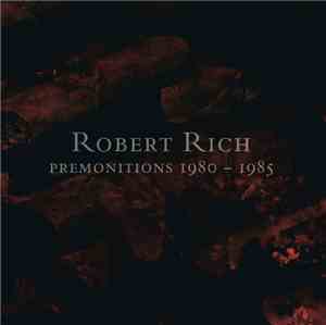 Robert Rich - Premonitions 1980–1985