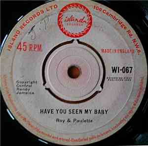 Roy & Paulette - Have You Seen My Baby / Since You're Gone