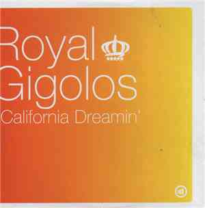Royal Gigolos - California Dreamin'
