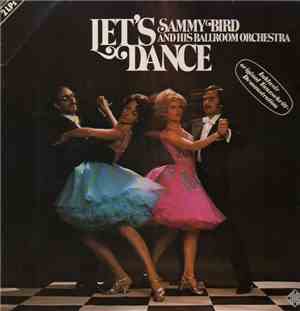 Sammy Bird And His Ballroom Orchestra - Let's Dance