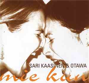 Sari Kaasinen & Otawa - Mie Kun
