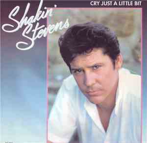 Shakin' Stevens - Cry Just A Little Bit