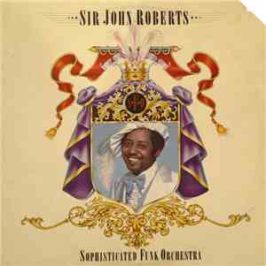 Sir John Roberts - The Sophisticated Funk Orchestra