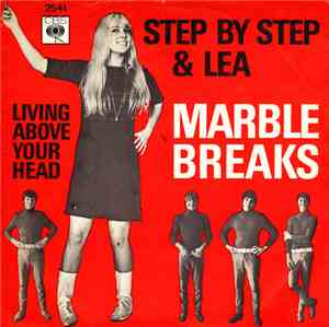 Step By Step & Lea - Marble Breaks / Living Above Your Head