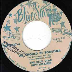 The Blue Star Rhythmaires - We Should Be Together