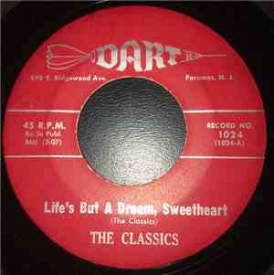 The Classics  - Life's But A Dream, Sweetheart