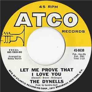 The Dynells - Let Me Prove That I Love You / Call On Me