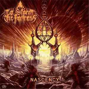 To Storm The Fortress - Nascency