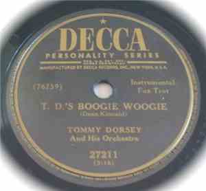 Tommy Dorsey And His Orchestra - T. D.'S Boogie Woogie / Opus Two