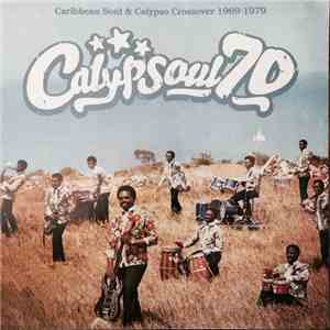 Various - Calypsoul 70 - Caribbean Soul & Calypso Crossover 1969-1979