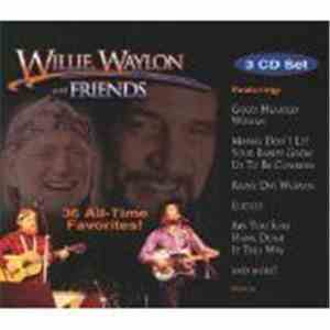 Waylon Jennings & Willie Nelson - Willie, Waylon And Friends 36 All-Time Fa ...
