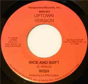 Wish  Featuring La-Rita Gaskin - Nice And Soft