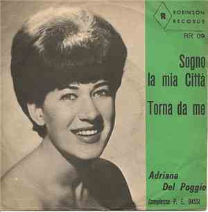 Adriana Del Poggio - Complesso P. E. Bassi - Sogno La Mia Città / Torna Da  ...
