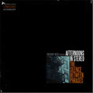 Afternoons In Stereo - The Silence Between Phrases