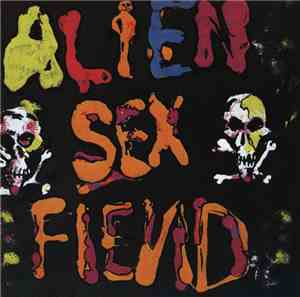 Alien Sex Fiend - The First Compact Disc