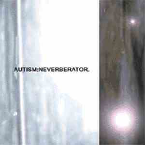 Autism - Neverberator