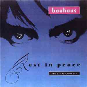 Bauhaus - Rest In Peace: The Final Concert