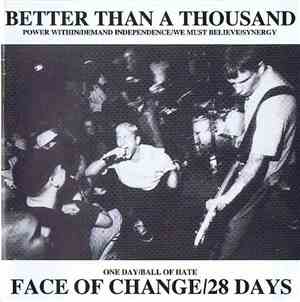 Better Than A Thousand / Face Of Change / 28 Days - Better Than A Thousand  ...