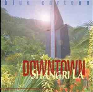 Blue Cartoon - Downtown Shangri La