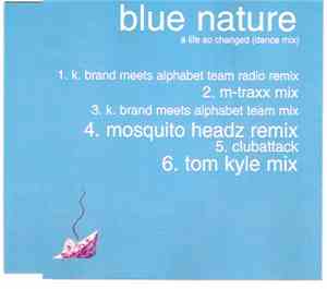 Blue Nature - A Life So Changed (Dance Mix)